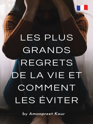 cover image of Les Plus Grands Regrets de la Vie et Comment les Éviter
